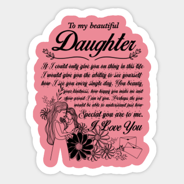Mom To Daughter Gifts Birthday Gift Ideas From Mom Gifts For Daughter Sticker Teepublic