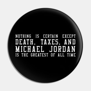 Death, Taxes, & MJ (Michael Jordan) Pin