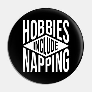 Hobbies Include Napping V2 Pin