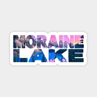 MORAINE LAKE - Rocky Mountains Canada Sunset Magnet