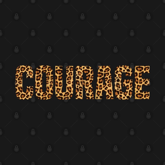 Courage leopard print text by UniFox