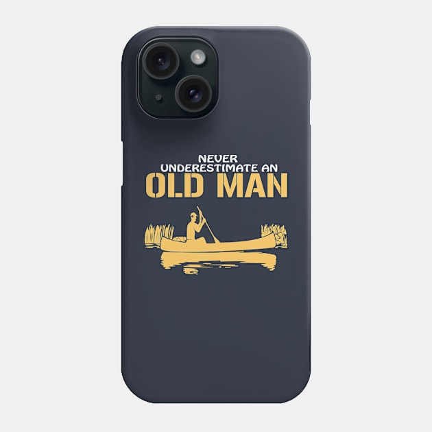 never underestimate an old man Phone Case by CreativeIkbar Prints