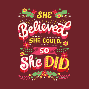 She believed she could T-Shirt