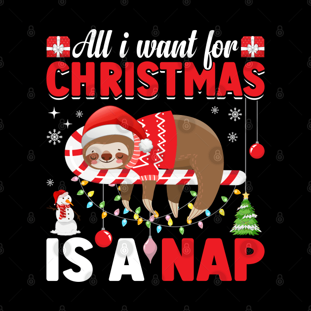 All I Want for Christmas is a Nap Christmas sloth December 25 by ahadnur9926