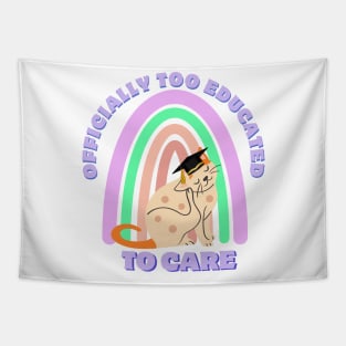 Too Educated to Care Tapestry