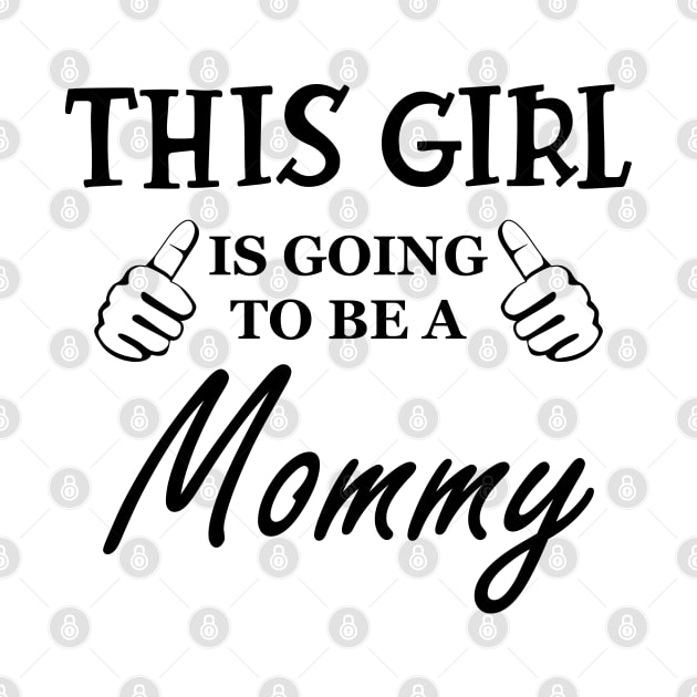 New mommy - This girl is going to be Mommy by KC Happy Shop