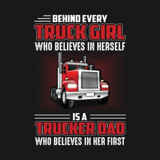 Behind Every Truck Girl Truck Driver T-Shirt