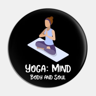 Yoga: mind, body, and soul Pin