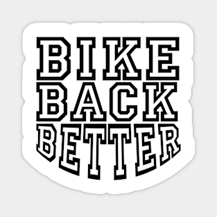 Bike Back Better T-Shirt Magnet