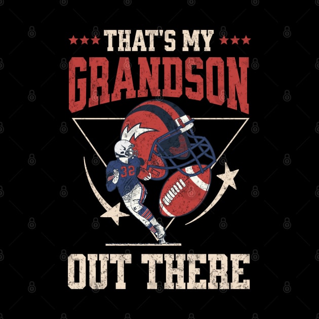 That's My Grandson Out There Funny Football Grandma by mstory