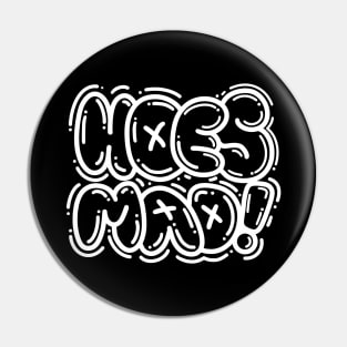 HOES MAD (white) Pin