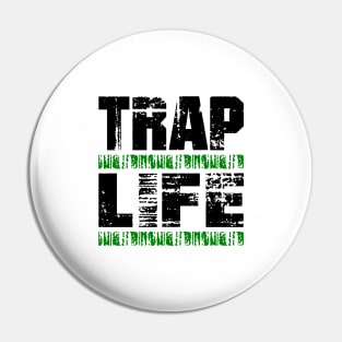 TRAPLIFEgreen Pin