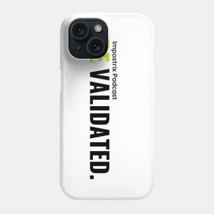 Be Validated Green and Black Phone Case