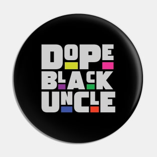 Dope Black Uncle Pin