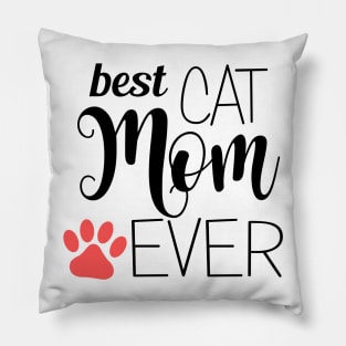 Best Cat Mom Ever - gift for mom Pillow