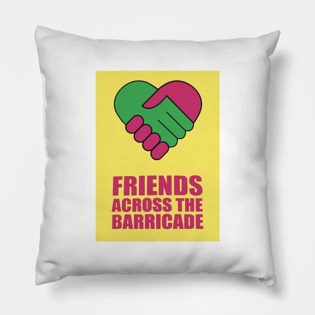 Friends Across The Barricade Pillow by robertmudge