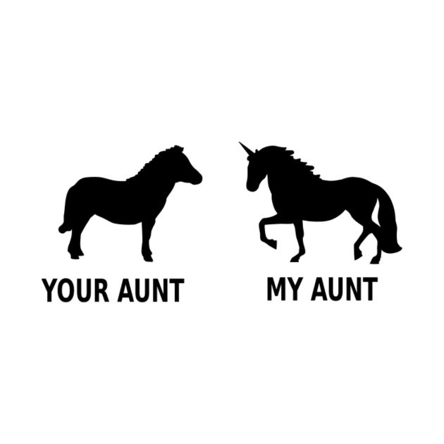 Your Aunt My Aunt Unicorn Meme- by Xizin Gao