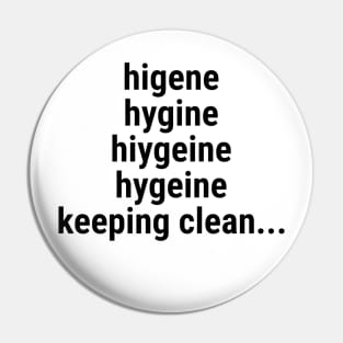 Hygiene - keeping clean Pin