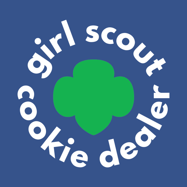 Girl Scout Cookie Dealer Funny Gifts by We Love Pop Culture