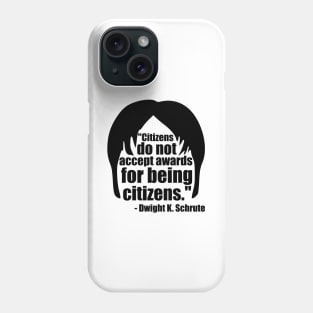 Dwight Schrute Citizens Award in Black Phone Case