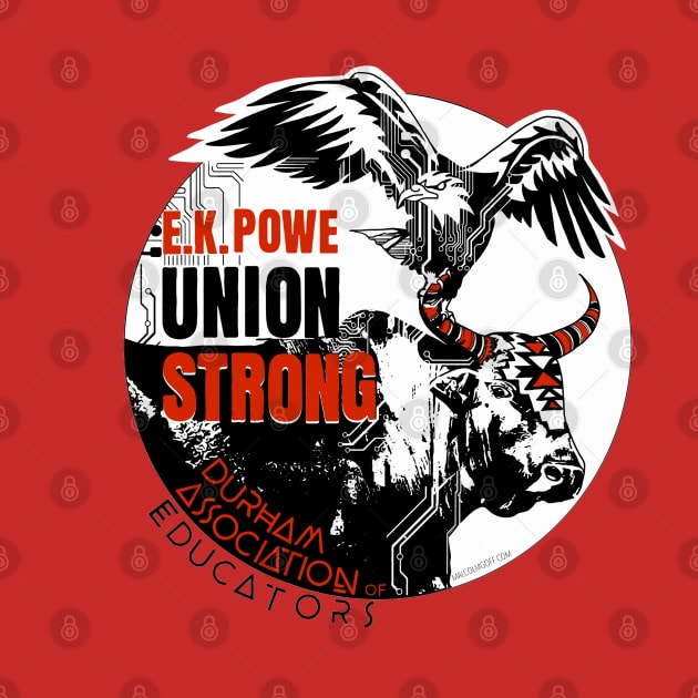 E.K. Powe Union Strong by Goff House Studios