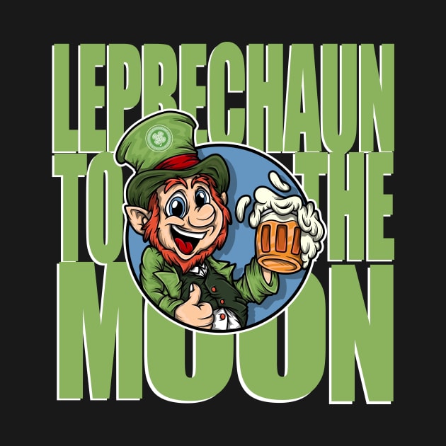 Leprechaun Token - LEP - Green - TO THE MOON T-Shirt by Leprechaun Finance