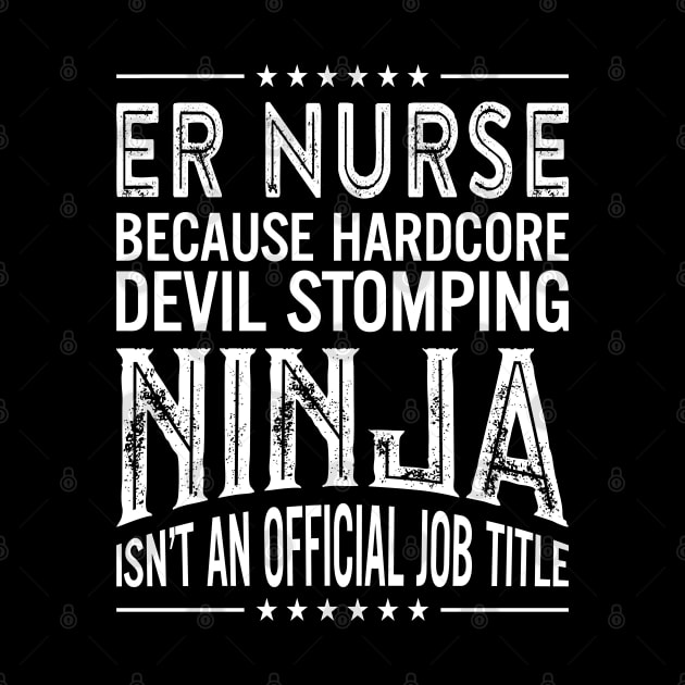 ER Nurse  Because Hardcore Devil Stomping Ninja Isn't An Official Job Title by RetroWave