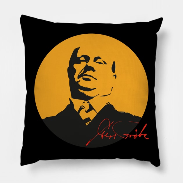 Tribute to the Legendary German Actor: Gert Fröbe Pillow by Boogosh