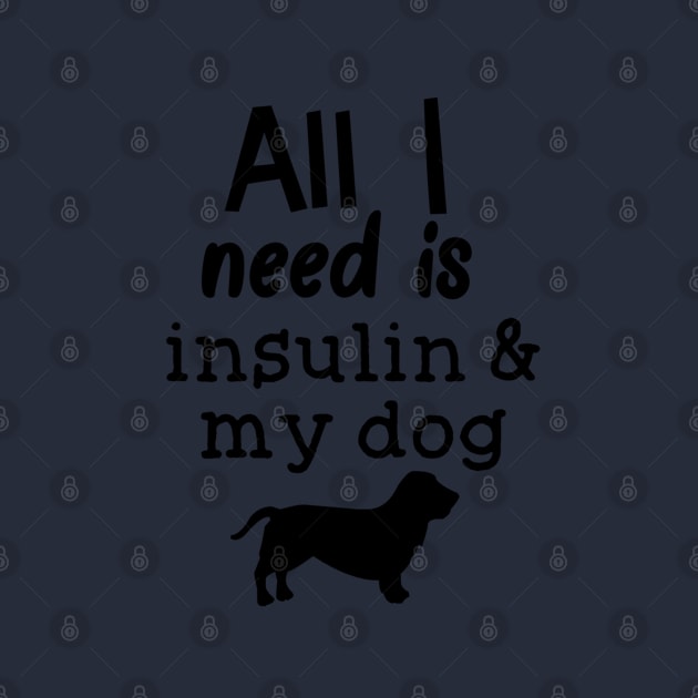 All I Need is Insulin and My Dog by CatGirl101