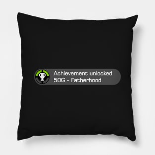 achievement unlocked fatherhood Pillow
