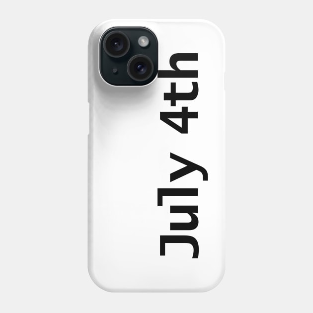 July 4th Typography in Black Text Phone Case by ellenhenryart