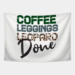 Coffee Leggings Leopard Done: Mom Sayings Animal Tapestry