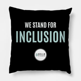 We Stand for Inclusion Pillow