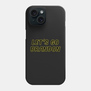 Let&#39;s Go Brandon Phone Case