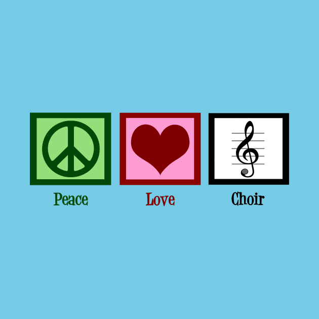 Peace Love Choir by epiclovedesigns