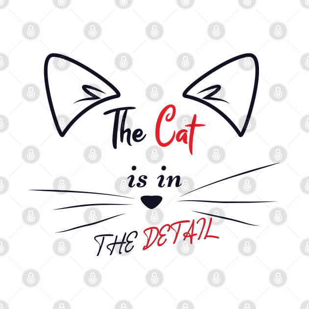 The Cat is in the Detail 3 by hammerhead555000