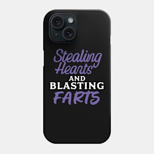 Stealing Hearts & Blasting Farts Phone Case