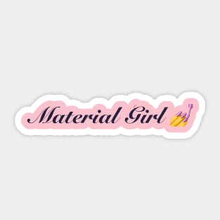 Material Gworl! Sticker for Sale by KatiaMart