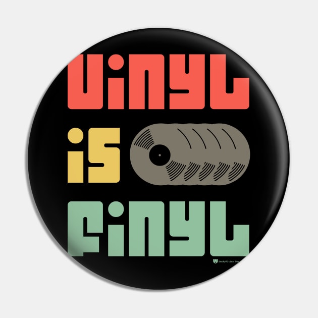 Vinyl is Finyl (Vinyl is Final) - Vintage Retro Record Album (Multicolor) Pin by SmokyKitten