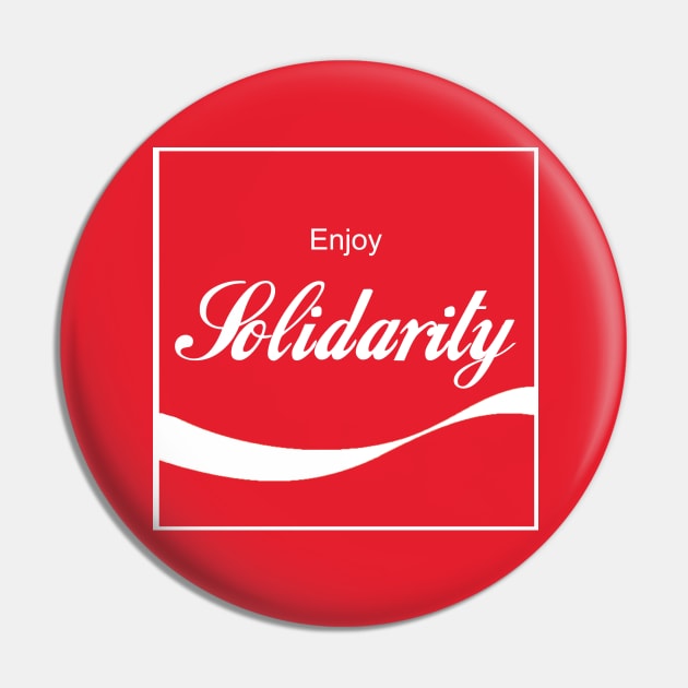 Enjoy Solidarity Pin by ALSOTHAT