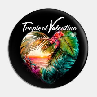 Tropical Valentine No. 3: Valentine's Day in Paradise on a Dark Background Pin