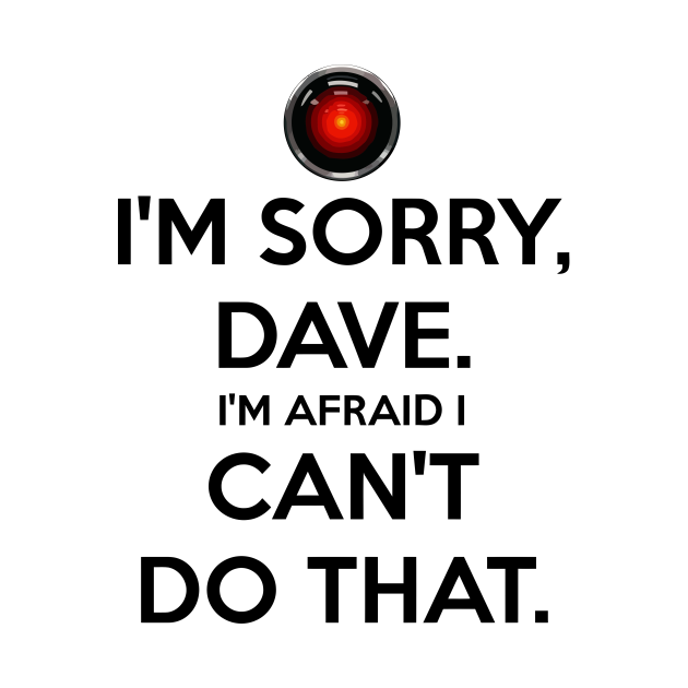 hal 9000 sorry dave