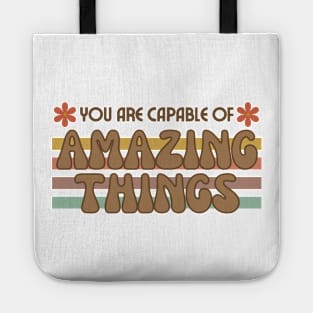 Believe in Your Potential - You Are Capable of Amazing Things Tote