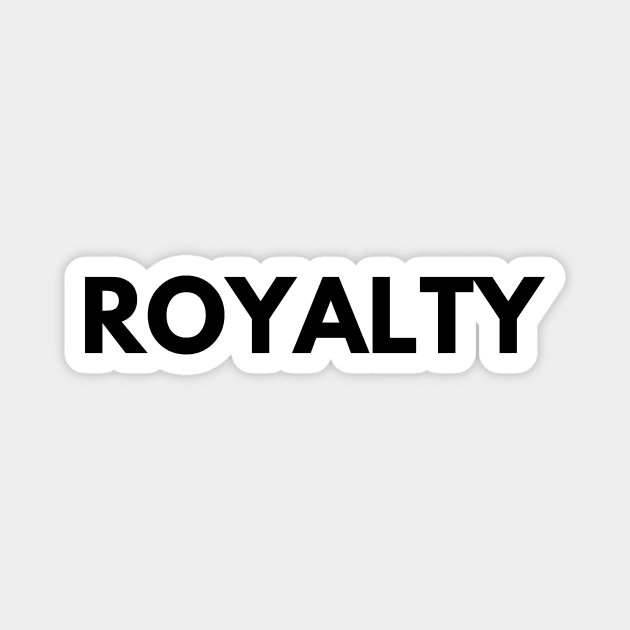 ROYALTY Magnet by everywordapparel