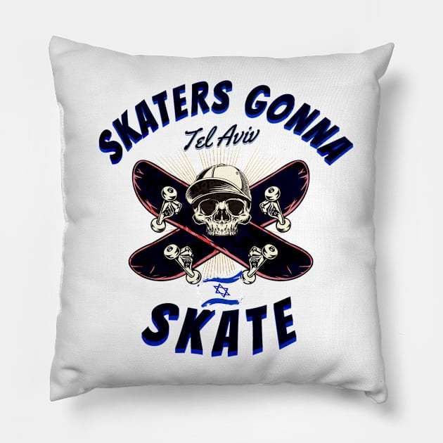 SKATERS GONNA SKATE TEL AVIV Pillow by DAZu