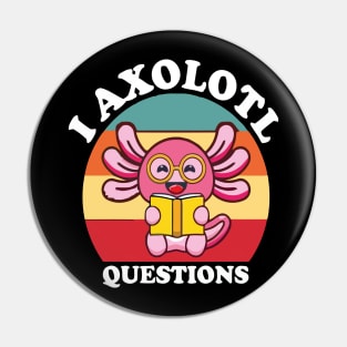 i Axolotl Question Retro Vintage 90s Axolotl Pin