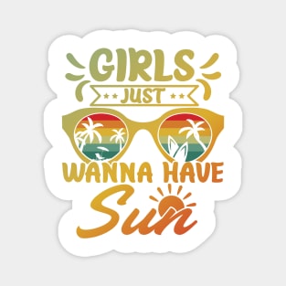 Girls Just Wanna Have Sun Magnet