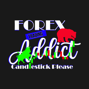 Forex Trading Addict T-Shirt