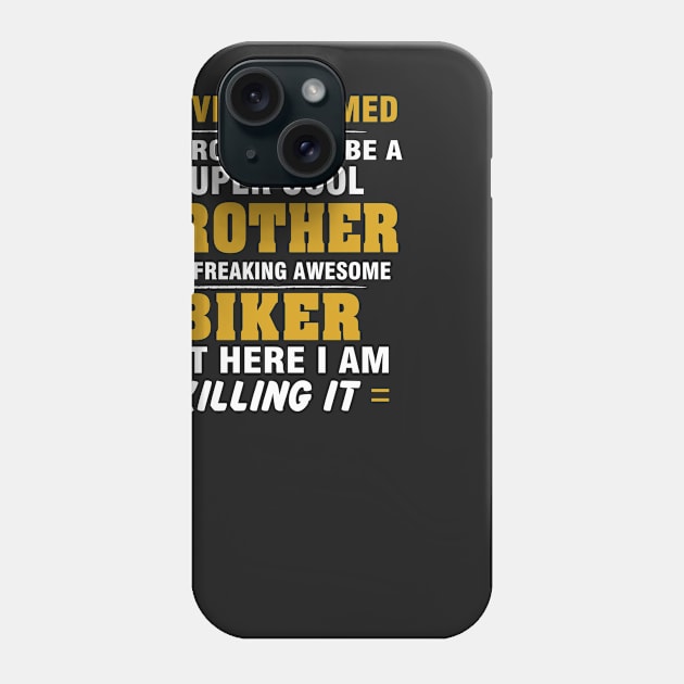 BIKER Brother  – Cool Brother Of Freaking Awesome BIKER Phone Case by rhettreginald