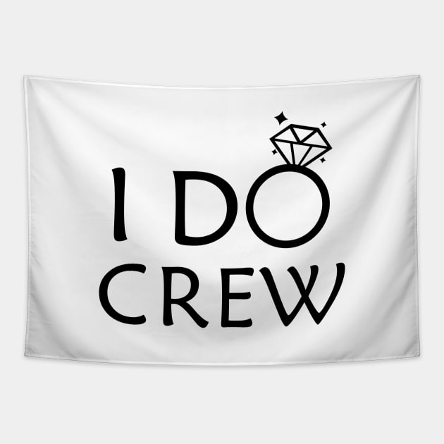 I do crew - Bridesmaid Tapestry by KC Happy Shop